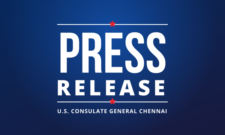 U.S. Consulate General Chennai Press Release