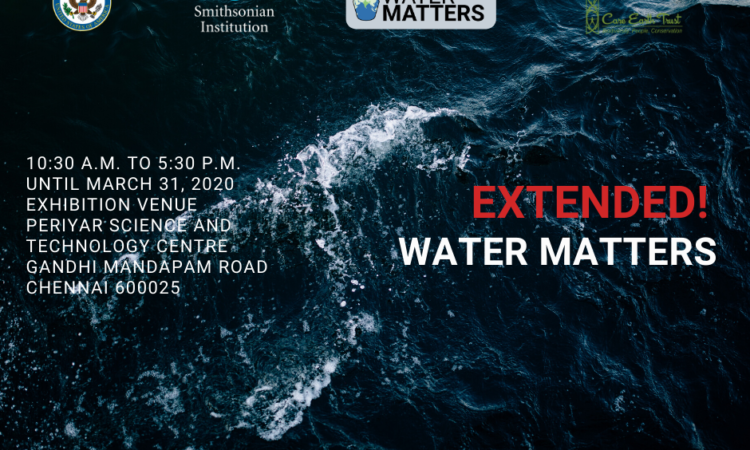 “Water Matters” Exhibition in Chennai Extended to March 31